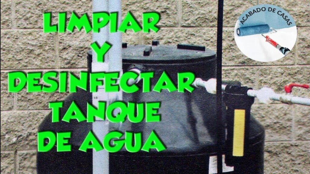 Todo lo que debes saber sobre cómo limpiar un tanque de agua potable